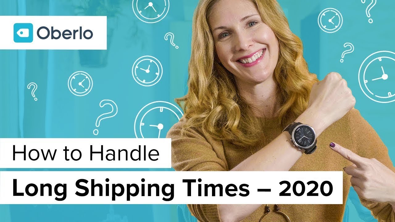 How to Deal With Long Shipping Times when Dropshipping