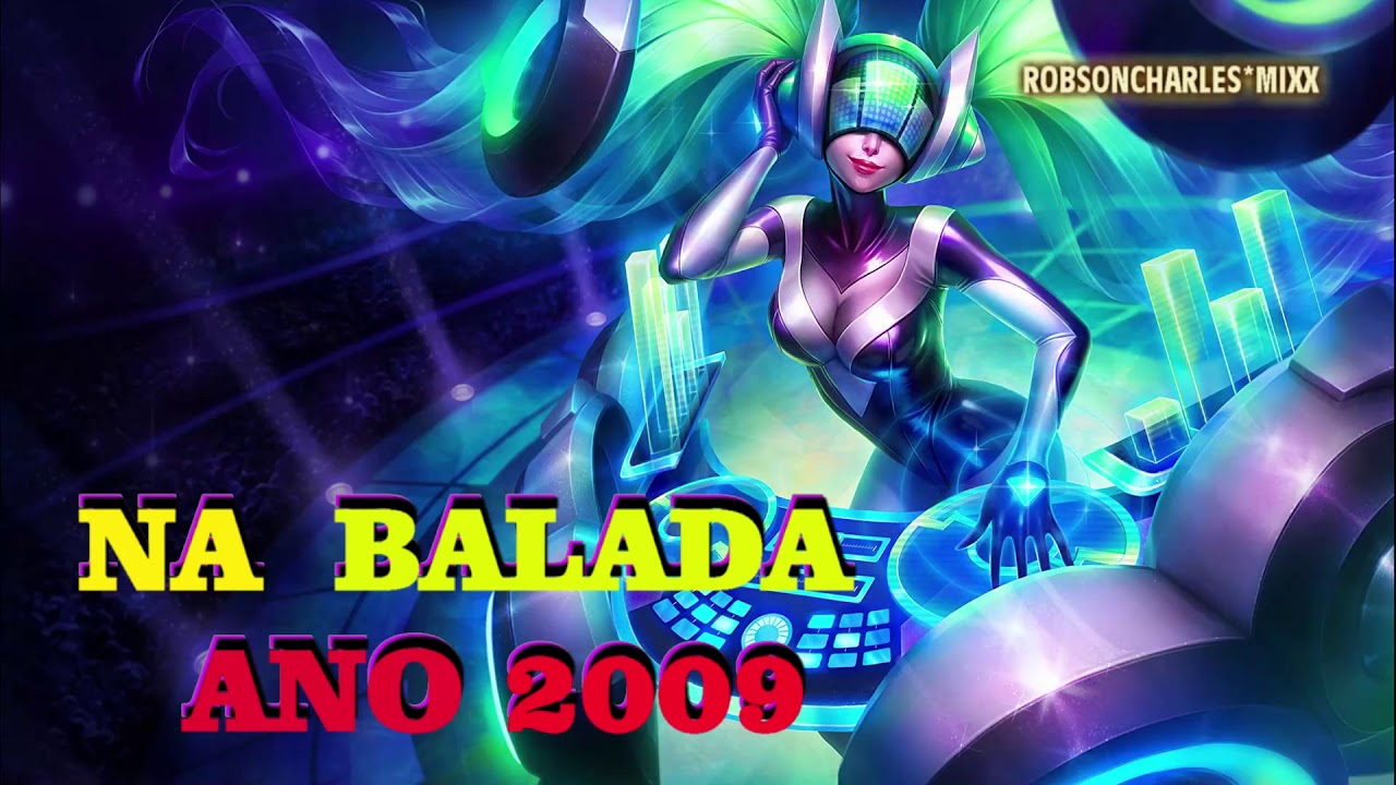 NA BALADA ANO 2009