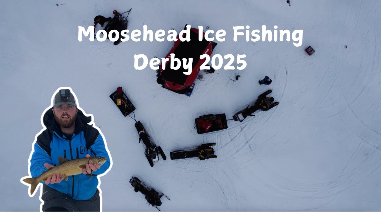 Moosehead Lake Ice Fishing Derby 2025 | Lake Trout and Brook Trout