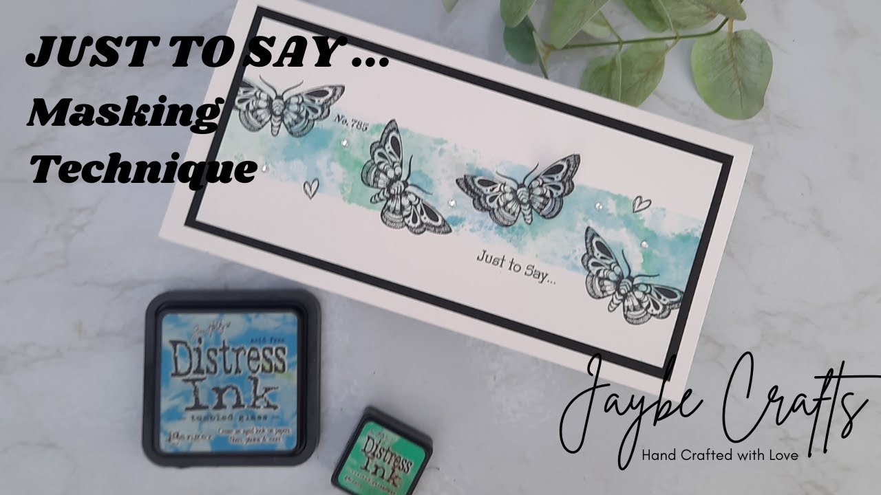 JUST to SAY ... (Masking Technique)