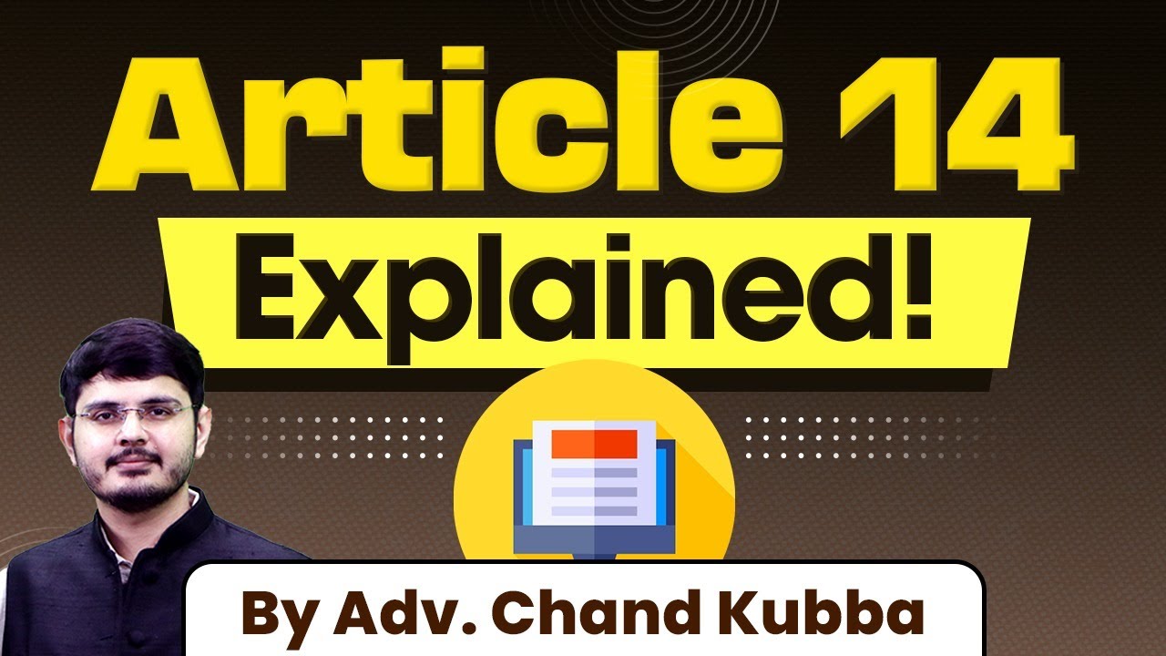 Article 14 Explained | Right to Equality | Rule of Law | Doctrine of Reasonable Classification | IAS