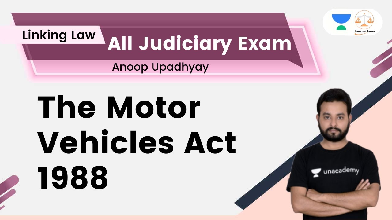 The Motor Vehicles Act 1988 Part 2 | All Judiciary Exams | Anoop Upadhyay | Linking Law