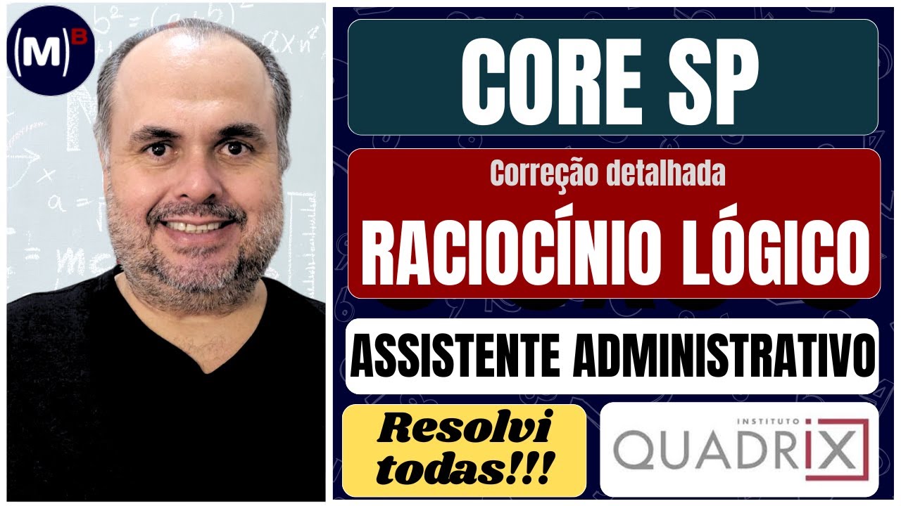 CORE SP 2025 – QUADRIX Surpreende! Veja a Correção Completa de Raciocínio Lógico para Assistente