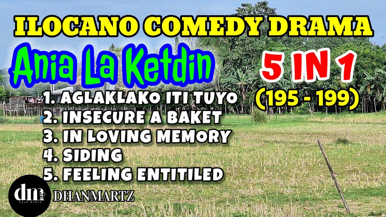 ANIA LA KETDIN 5 IN 1 EPISODE 195 - 199 | ILOCANO COMEDY DRAMA