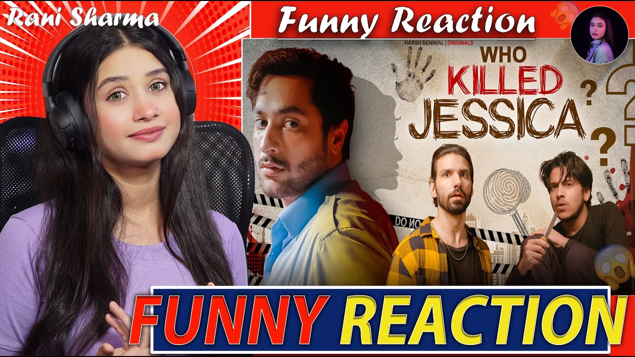 Who Killed Jessica Ep 01   @TheHarshBeniwal Funny Reaction by Rani Sharma