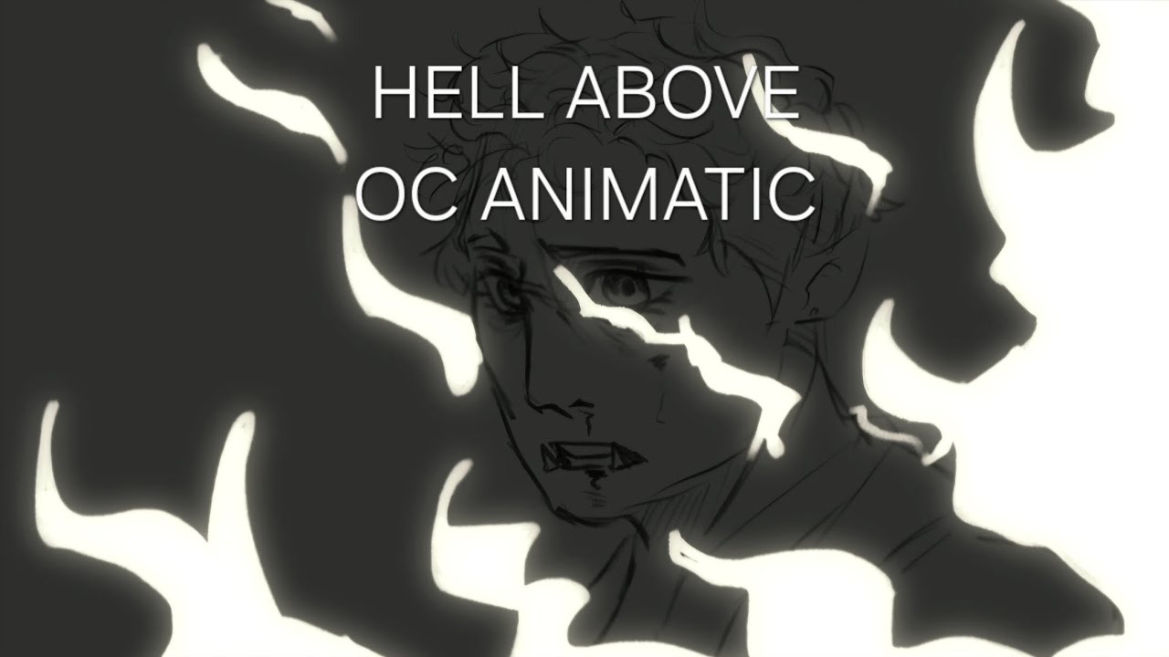 Hell above - OC Animatic (wip)