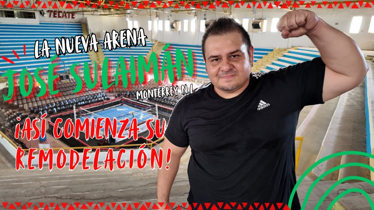 La NUEVA Arena José Sulaimán de Monterrey: ¡Así comienza su remodelación!
