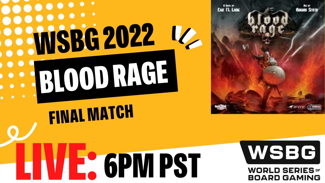 World Series of Board Gaming - Blood Rage FINAL MATCH!! - Oct 1st, 6 pm PST