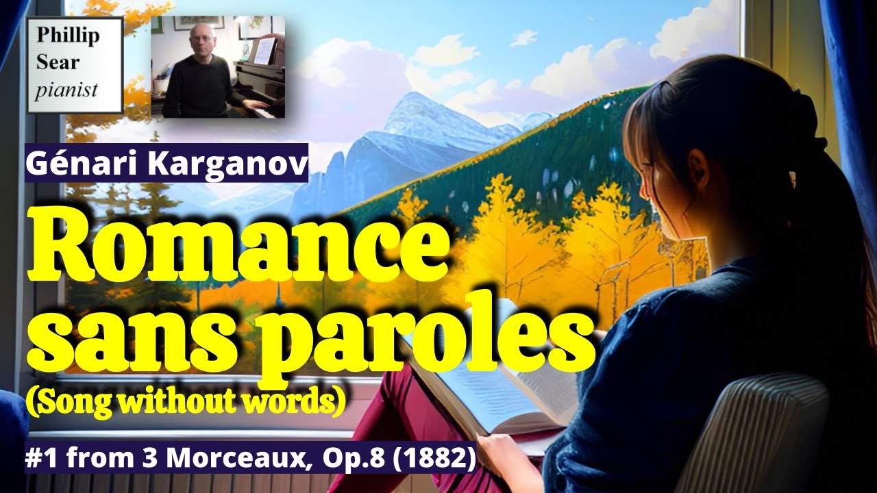Génari Karganov: Romance sans paroles, Op.8 No.1 (from 3 Morceaux)