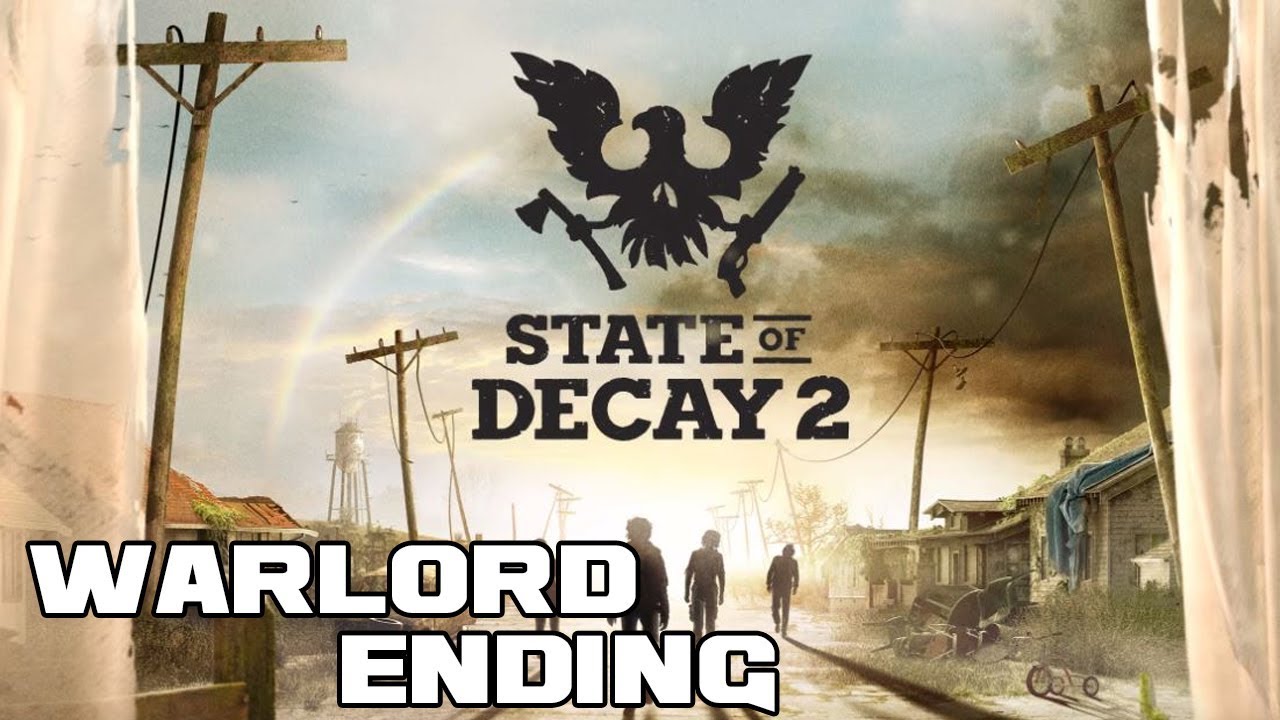 STATE OF DECAY 2 - Fin Seigneur de Guerre [HD]