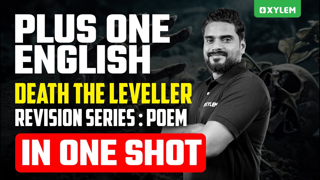 Plus One English - Revision Series :poem - Death the Leveller - In One Shot | Xylem Plus One