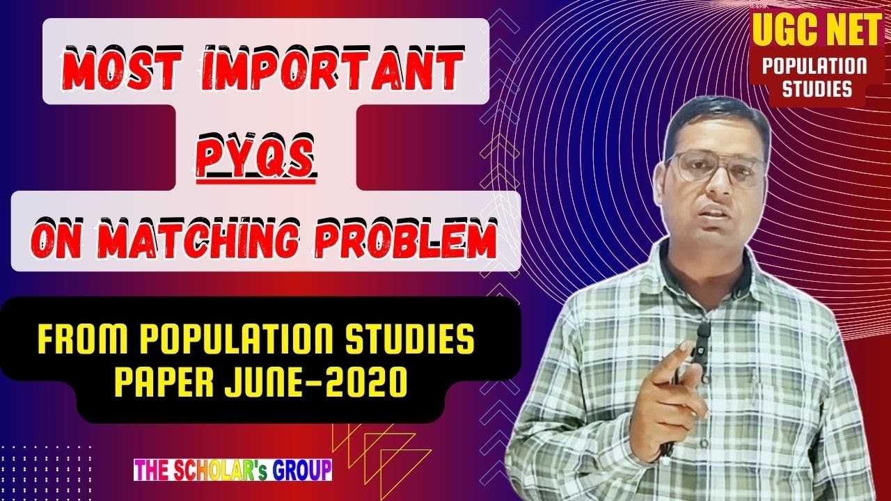 UGC NET Population Studies | June 2020 PYQs | Matching Type Questions | The Scholar’s Group