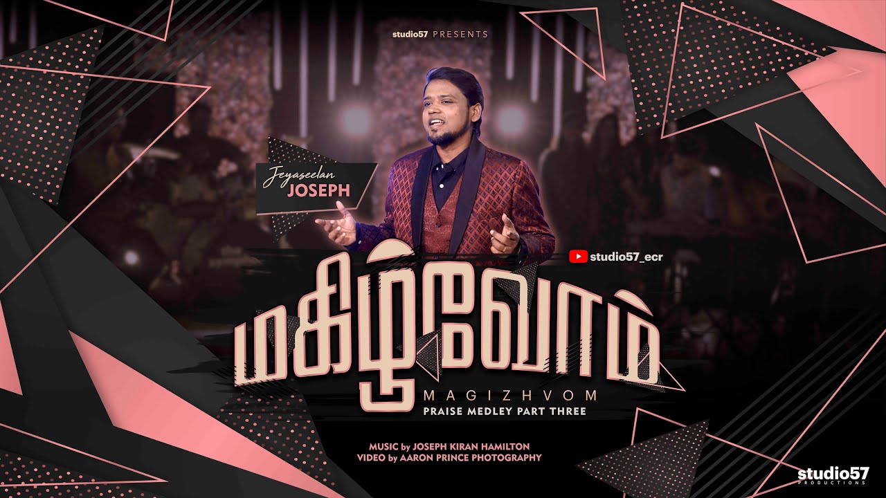 Tamil Christian Medley - Maghilvom | Jeyaseelan Joseph | studio57