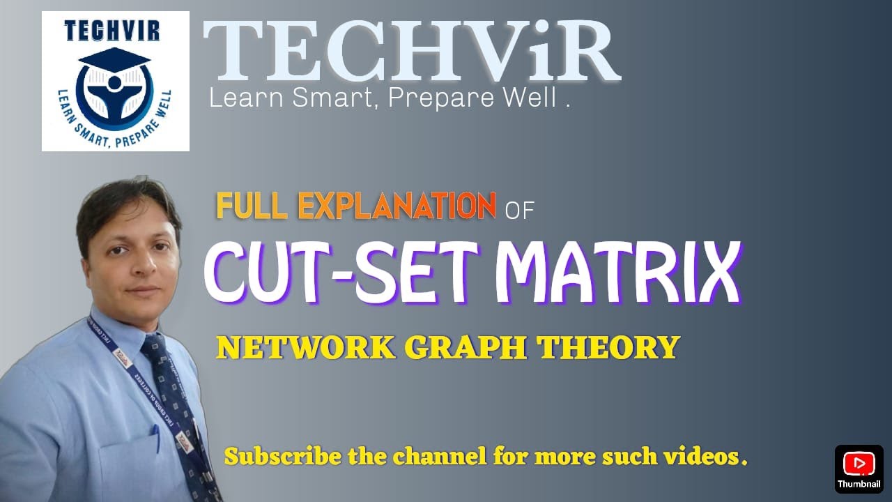 Lec 14 Cut-Set Matrix in Network Analysis | Graph Theory Method | Easy Explanation