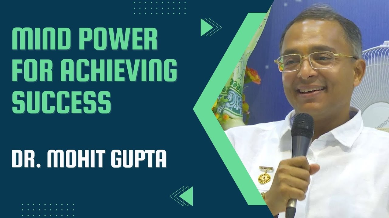 Mind Power for Achieving Success || Dr  Mohit Gupta || Edu Conf 2022