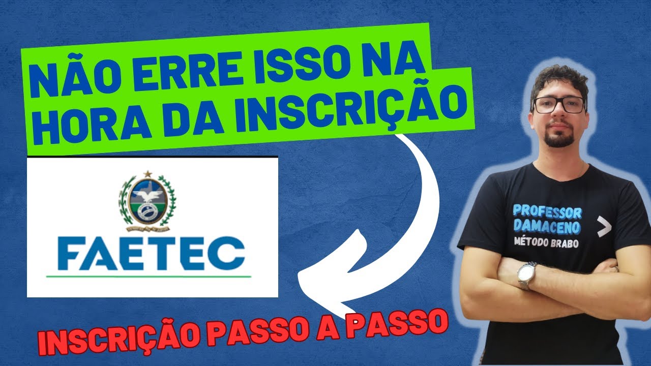 FAETEC 2025 - INSCRIÇÃO PASSO A PASSO (COMPLETO)