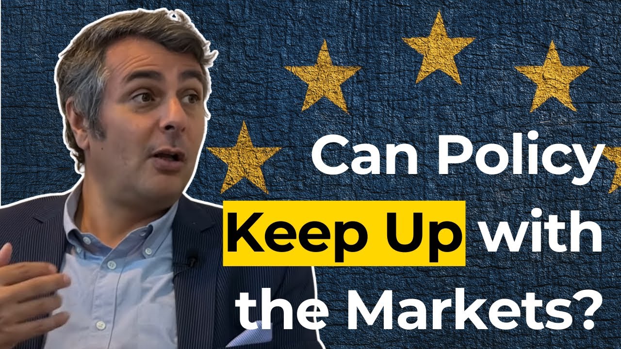 Can Policy Keep Up with the Markets? | Europe at a Crossroads