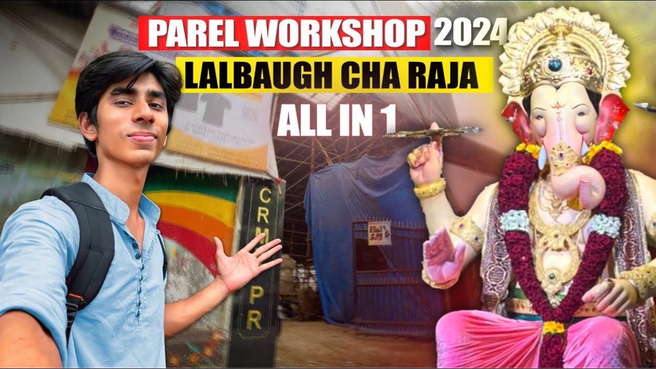 Parel Workshop 2024 | Lalbaug Cha Raja Decoration 😍 | Vijay khatu Workshop | (All In 1)