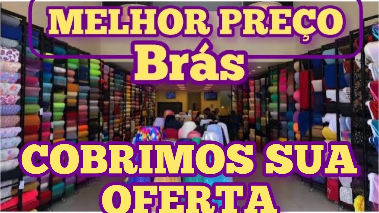 ACHEI NO BRÁS- COBRIMOS QUAL QUER OFERTA COMPRE TECIDO DIRETO DO MAIOR DISTRIBUIDOR COM ESTAMPARIA