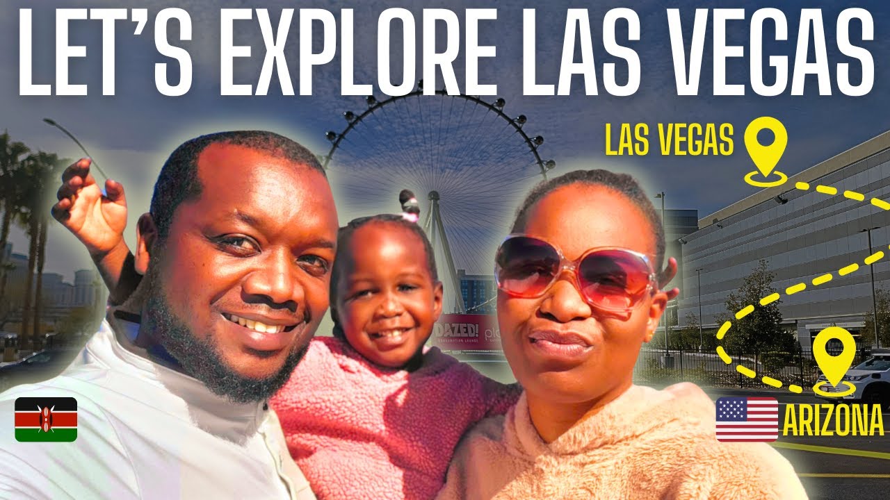 From Kenya To Our First Experience In the Las Vegas Linq High Roller Wheel As a Family
