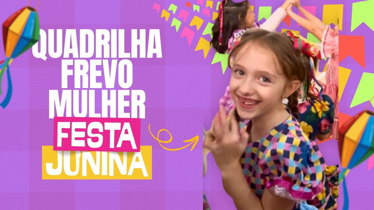 Quadrilha “Frevo Mulher” - Festa Junina