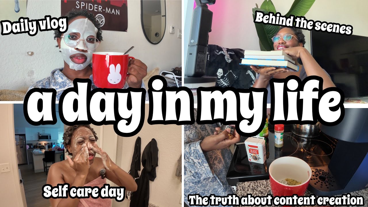 a day in my life as a content creator | filming behind the scenes, the truth, self care day 