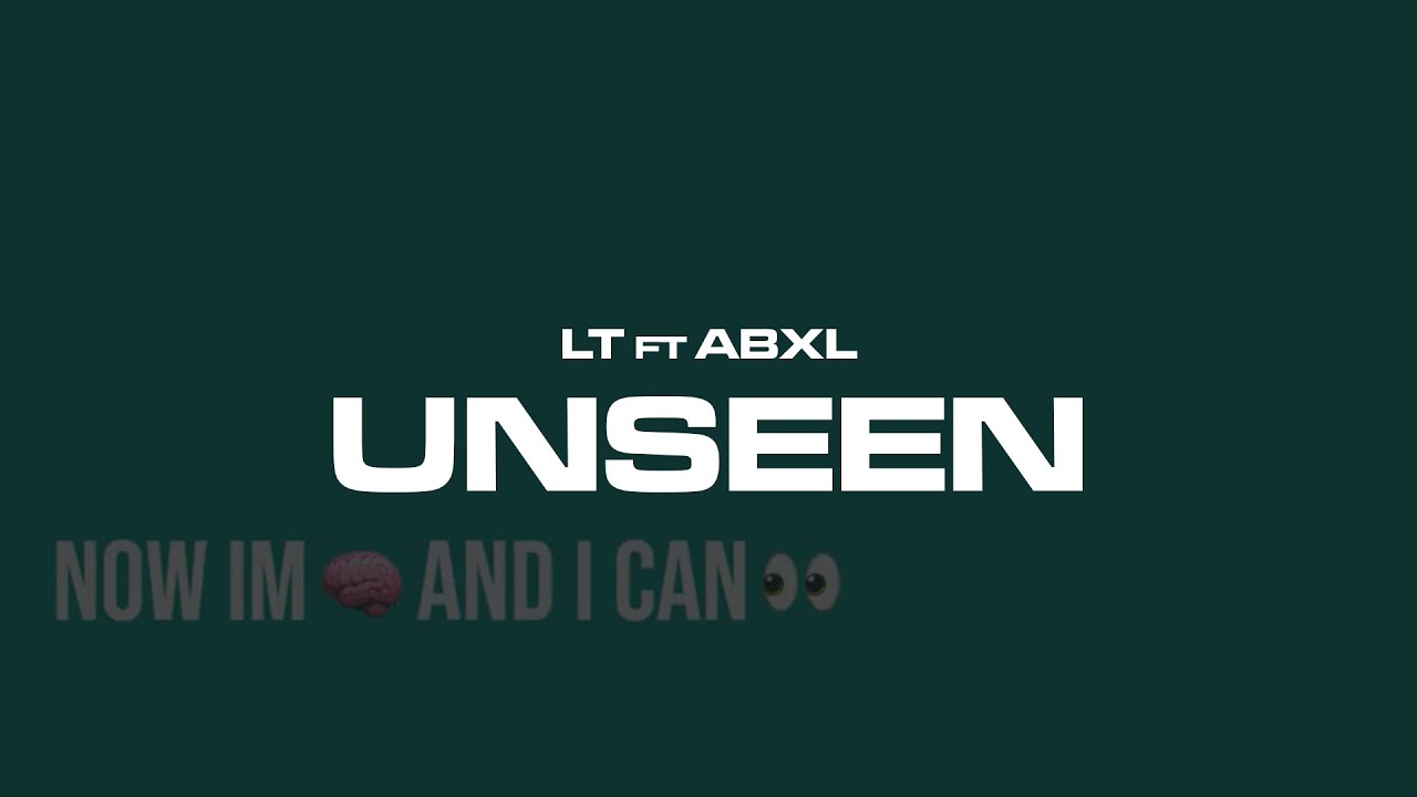 LT - Unseen ft Abxl (Official Visualiser)