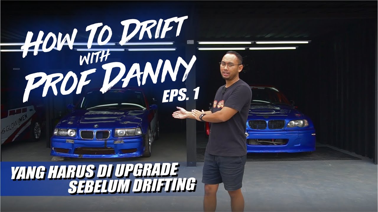 Yang Perlu Disiapkan Agar Mobil Bisa Ngedrift!! || How To Drift With Prof Danny || Eps.1