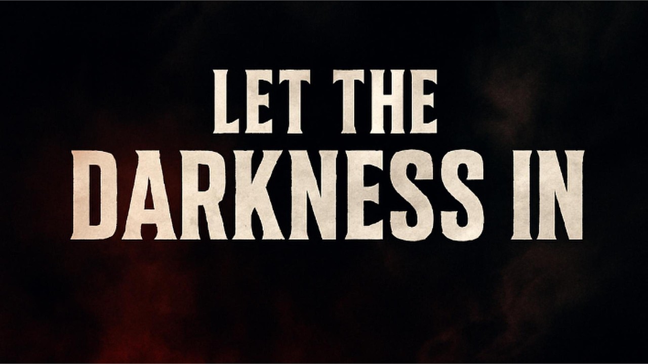 Let The Darkness In (Not Win)