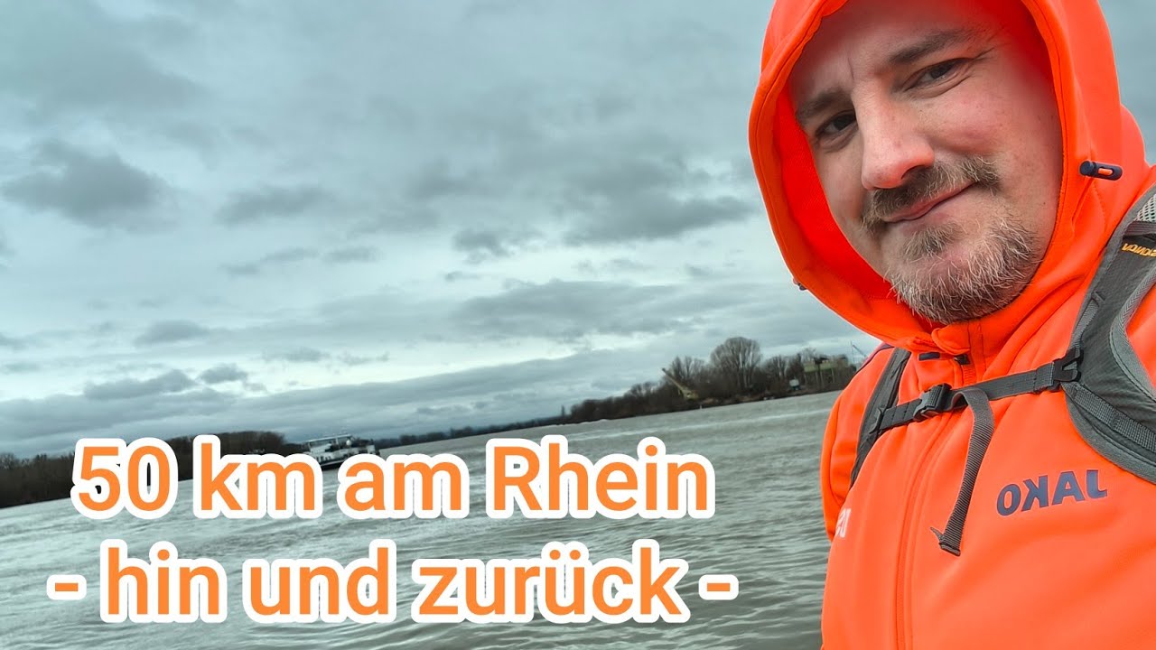 50 km am Rhein - Fluß ab, Fluß auf