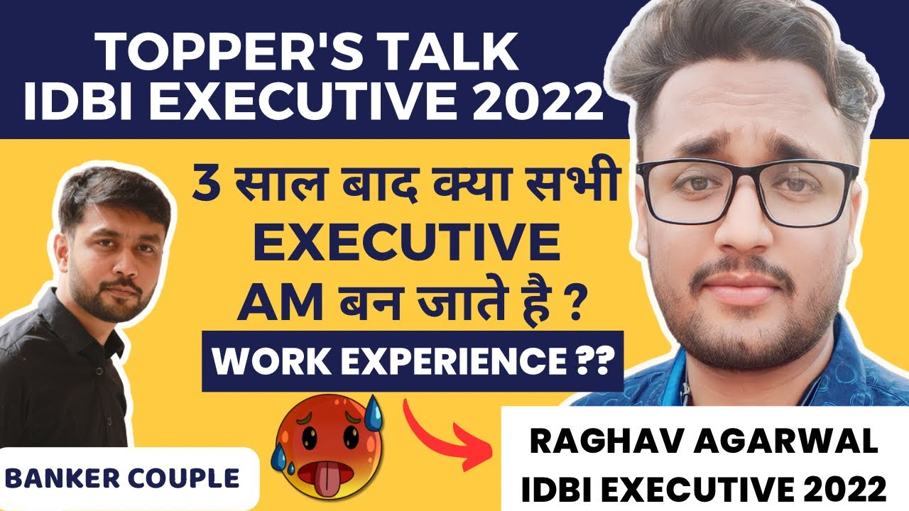 TOPPER'S TALK with IDBI Executive 2022 | Work Profile,Posting, Salary,Exam Level | Raghav Agarwal