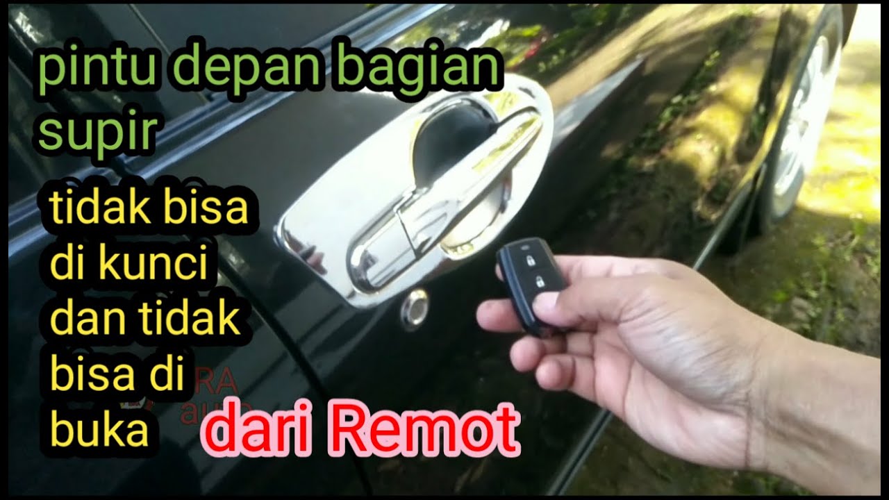 Tanpa biaya, central lock avanza error, satu pintu ga bisa fungsi dari remot 