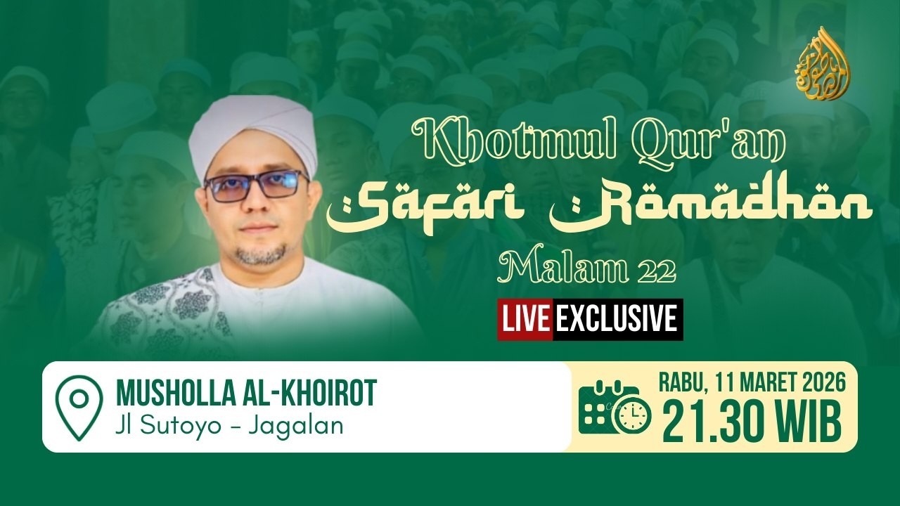 🔴 LIVE SAFARI ROMADHON 1447 H MALAM 22 • Musholla Al-Khoirot - Jagalan