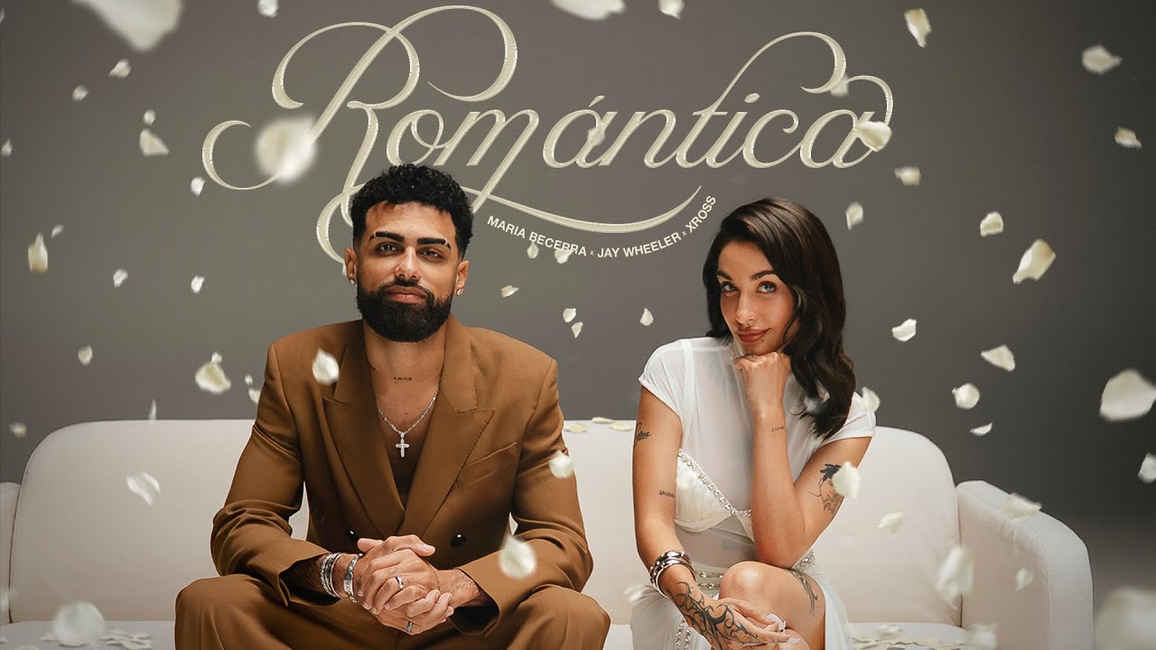 Maria Becerra, Jay Wheeler, XROSS - ROMÁNTICA | MARIA: Parte IV