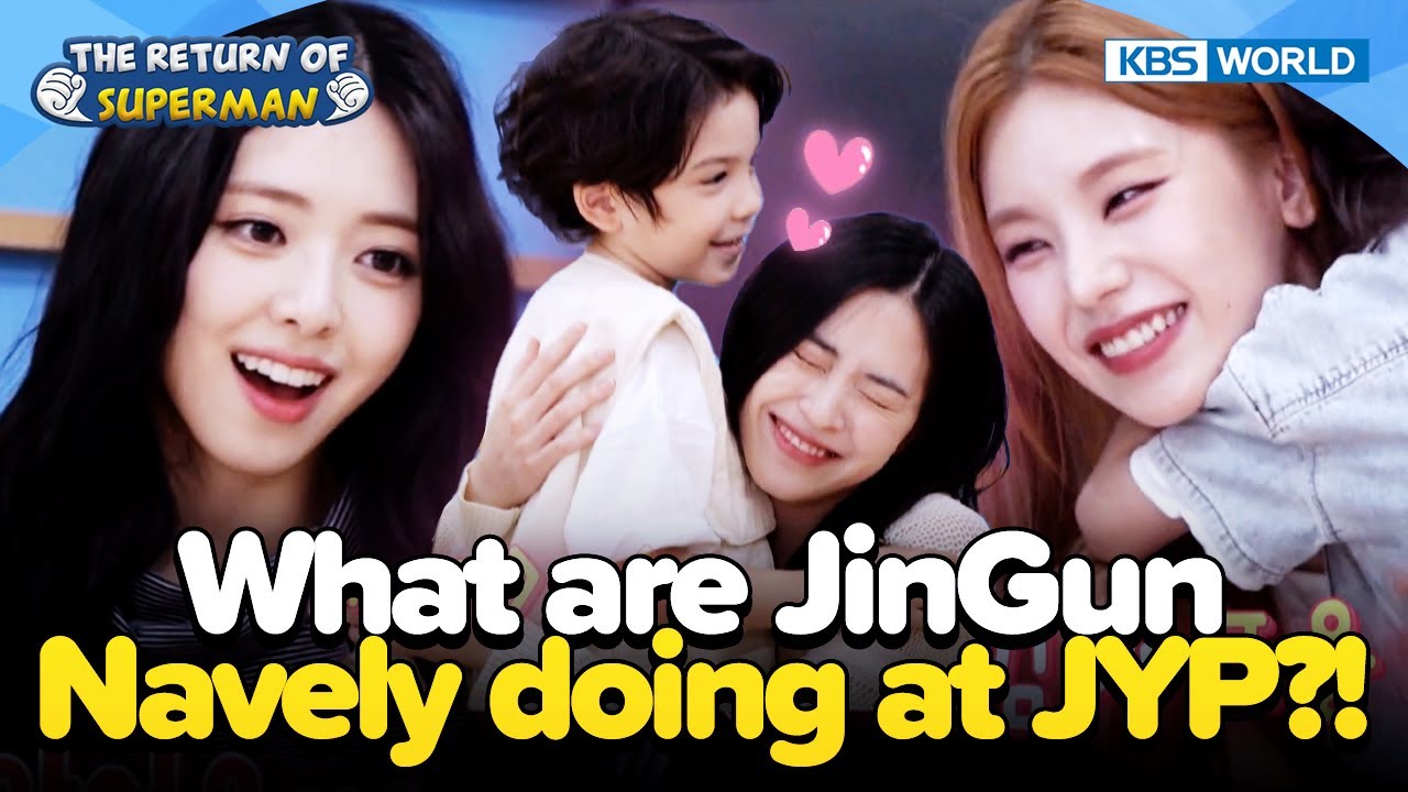 What are JinGunNavely doing at JYP?!👯‍♀️ [The Return of Superman:Ep.492-1] | KBS WORLD TV 230903