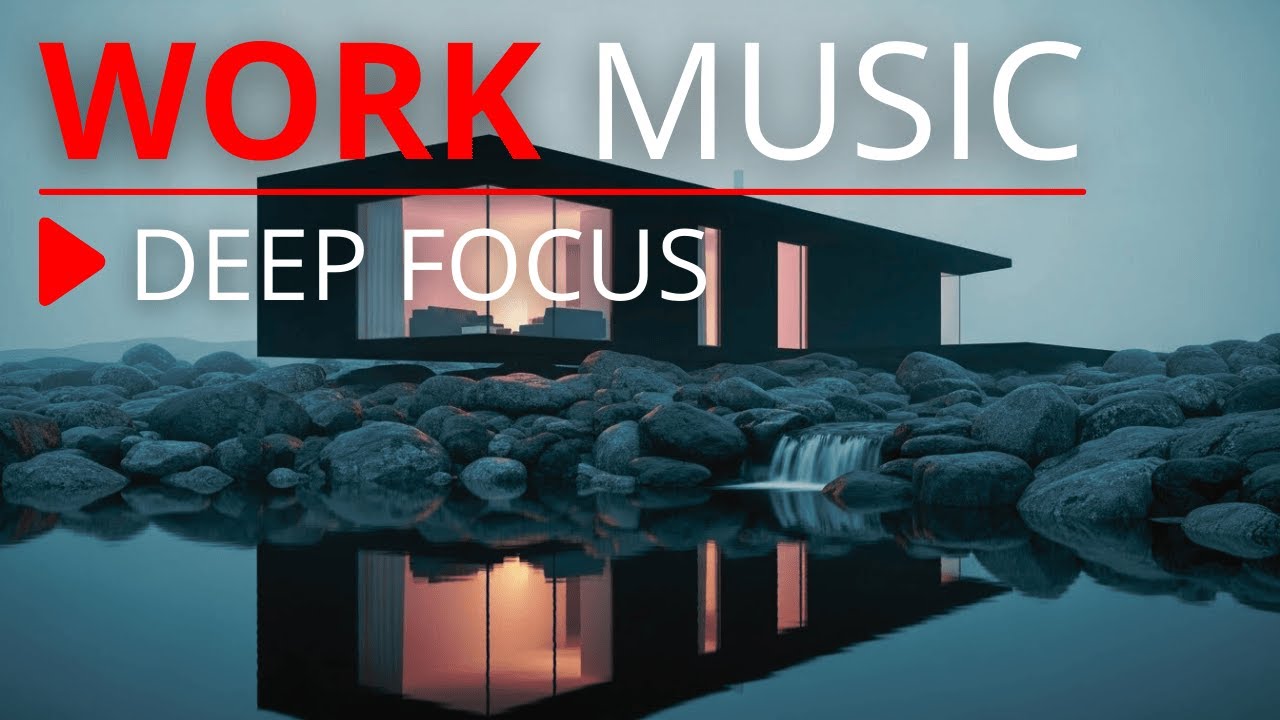 Deep Work Music for Deep Focus & Flow State | Calm Productivity