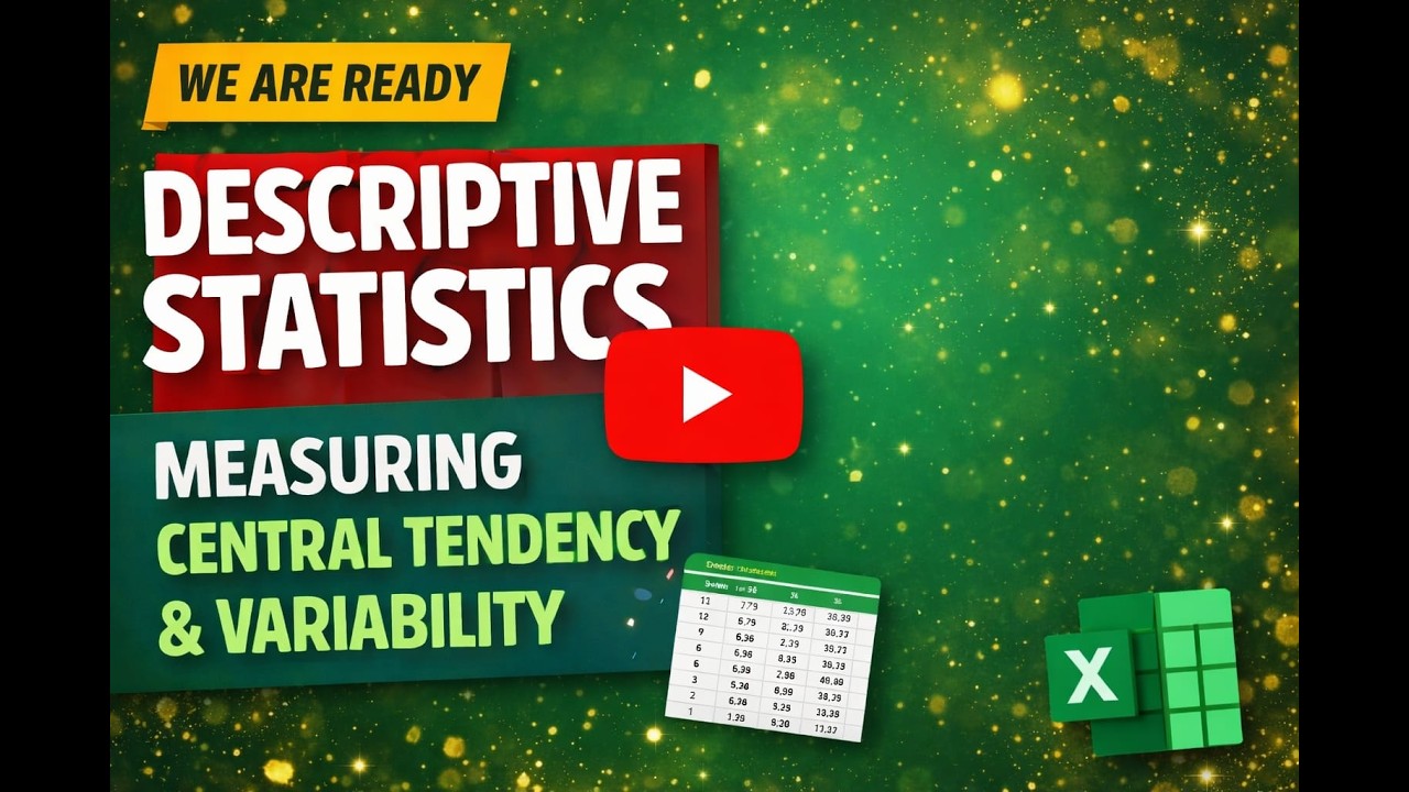 Descriptive Statistics : Measuring Central Data Tendency, and Variability in Excel