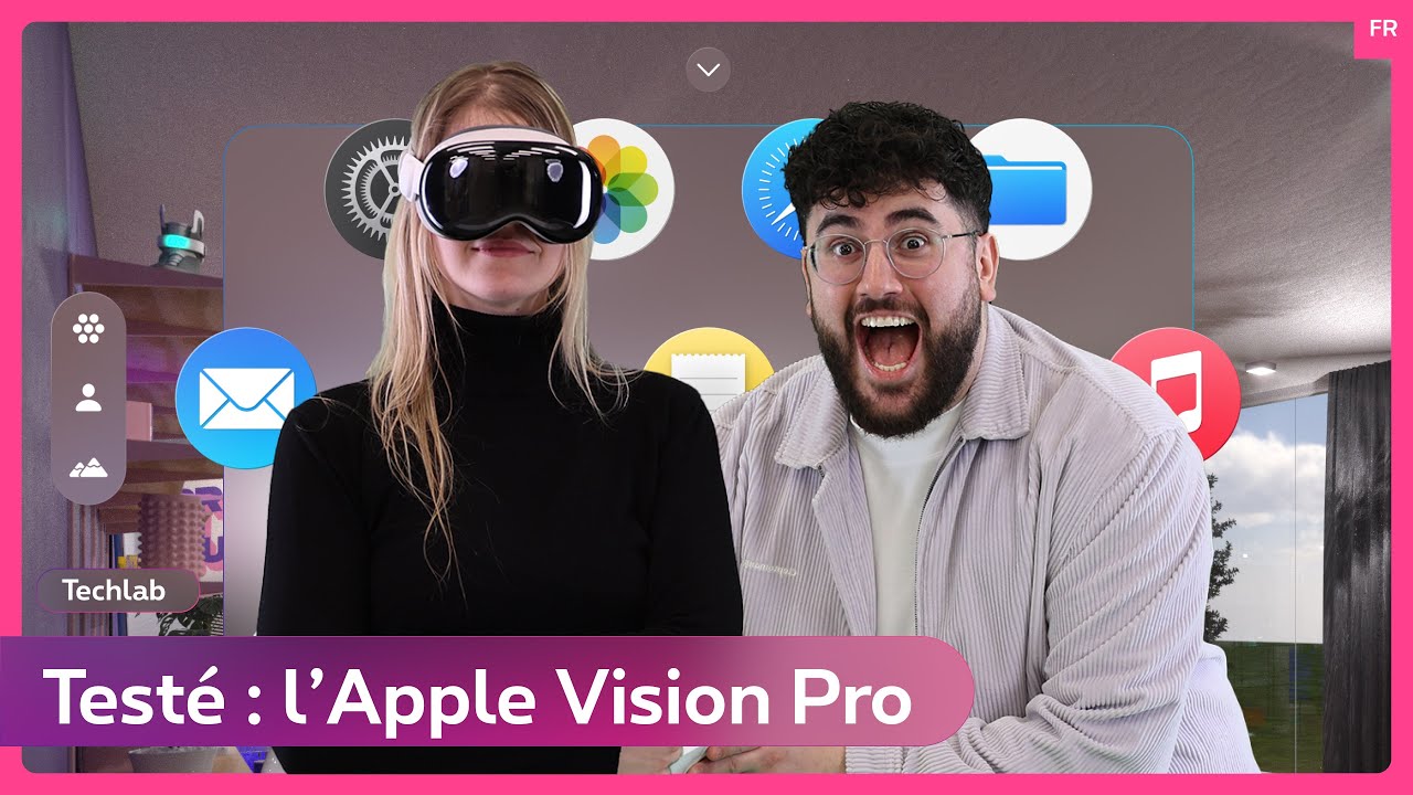 Apple Vision Pro - &ccedil;a en vaut la peine ? - Techlab #S02E05