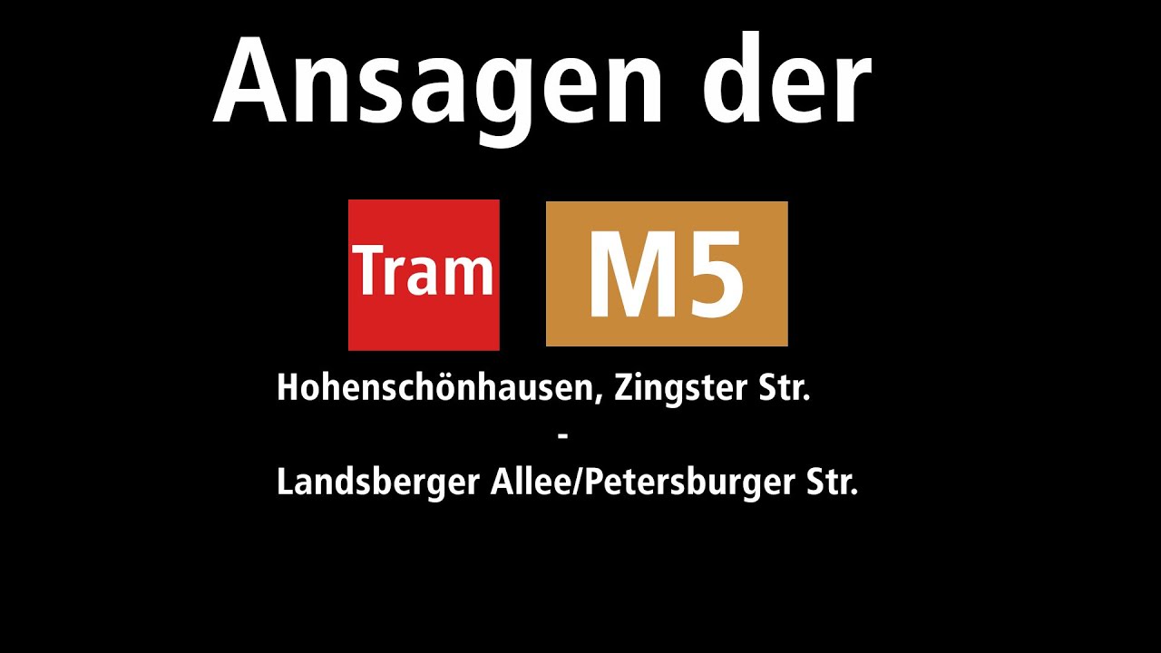(Berlin) Ansagen der Linie M5E (Zingster Str. - Landsberger Allee/Petersburger Str.