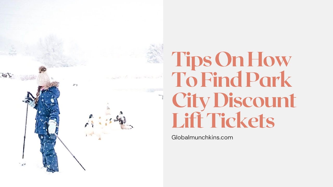 PARK CITY DISCOUNT LIFT TICKETS [& HOW TO FIND THEM!]