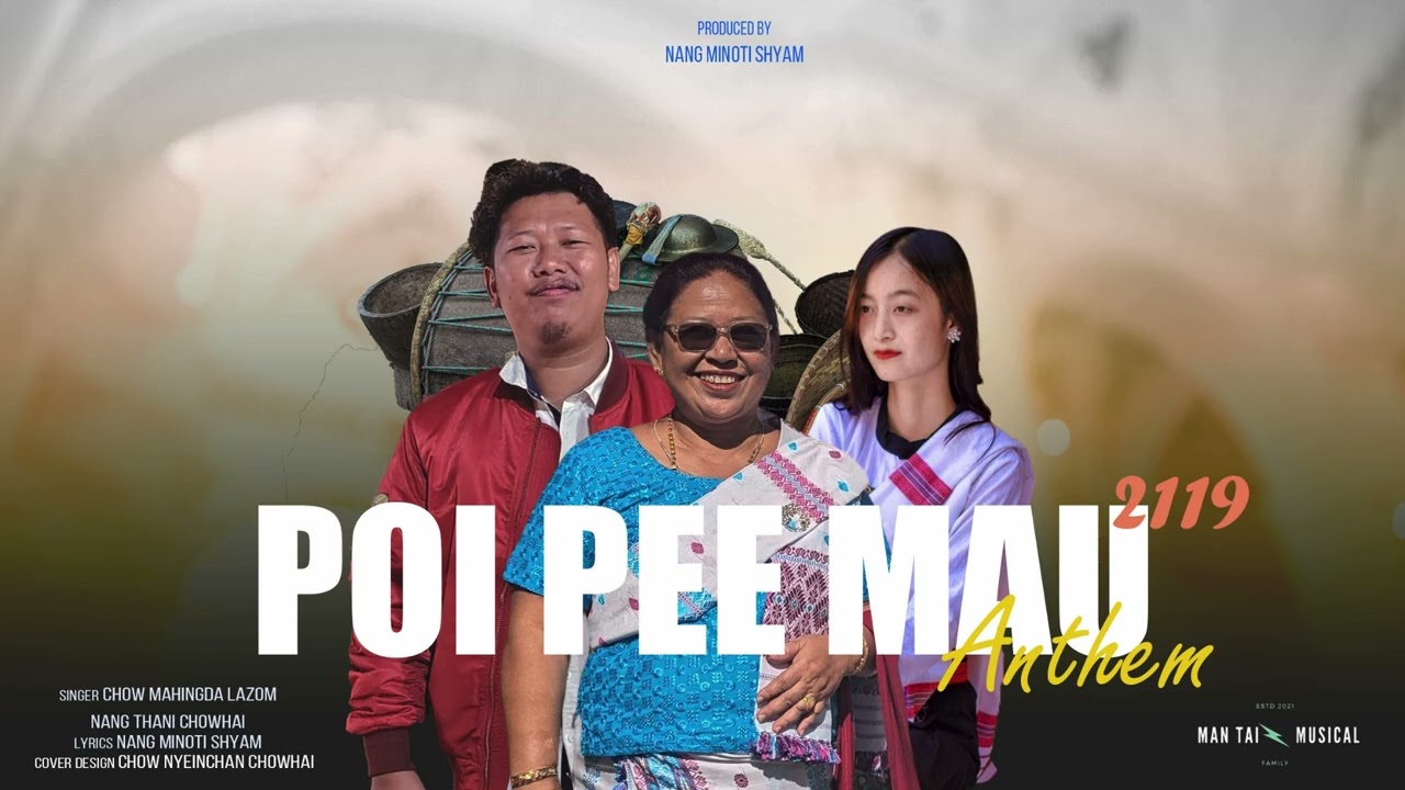 POI PEE MAU TAI 2119 ANTHEM || Mahingda Lazom || Thani Chowhai || Mrs Minoti Shyam (Bansai)