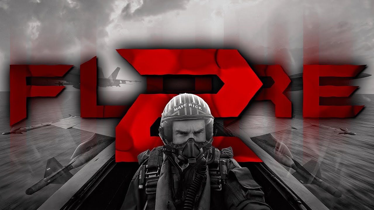 Top Gun Maverick - FLARE 2 (Remake)