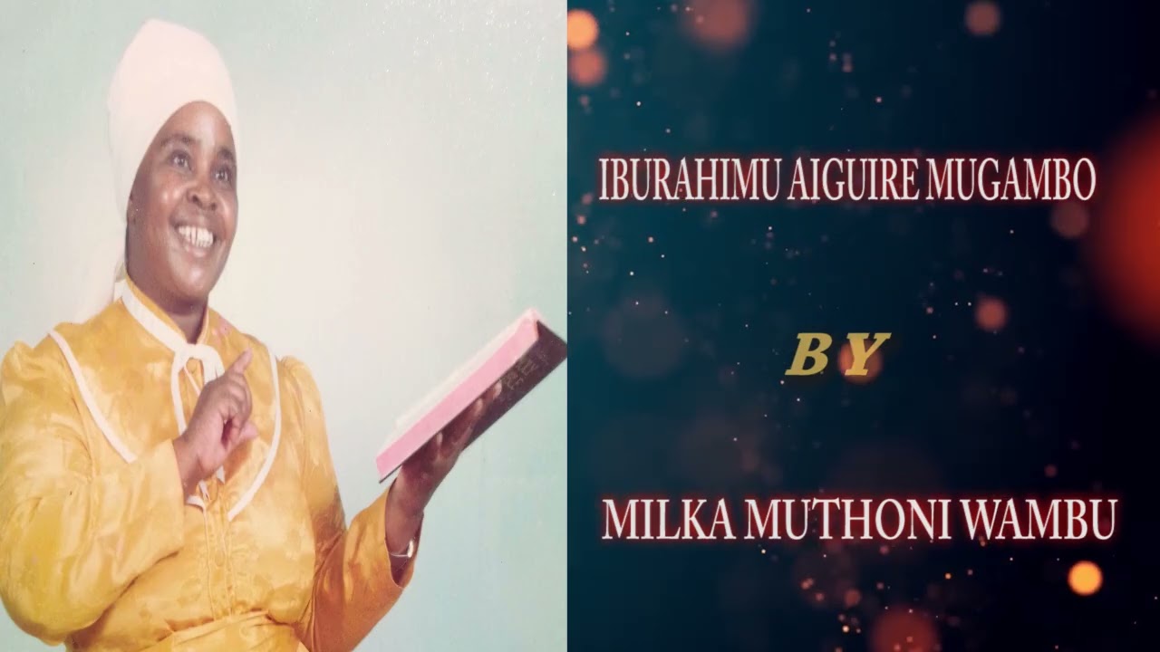 7 IBURAHIMU AIGUIRE MUGAMBO BY MILKA MUTHONI WAMBU