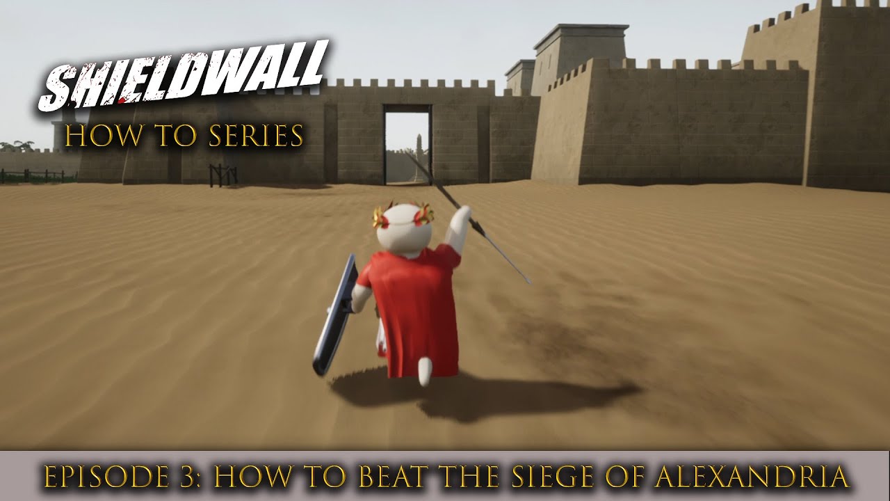 Shieldwall How To: The Siege of Alexandria