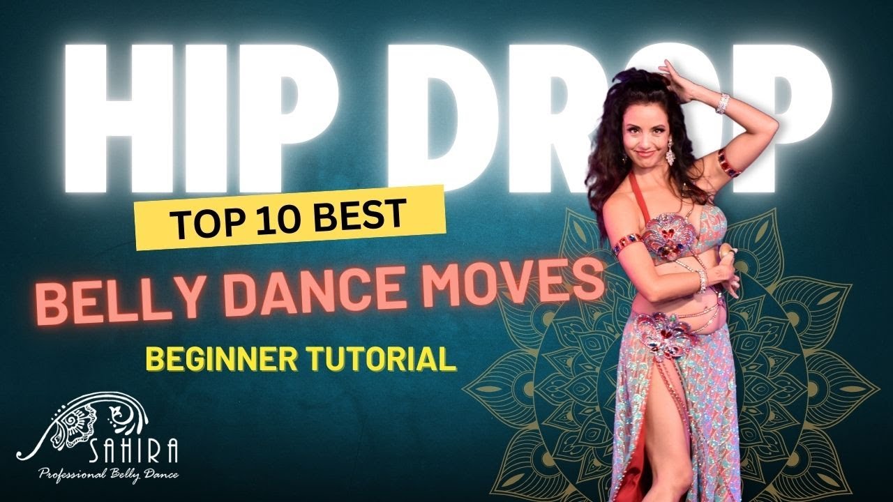 Top 10 Best Belly Dance Moves - Hip Drop Tutorial 🔥