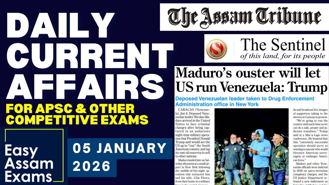 Daily Current Affairs- 05 January 2026 | EASY ASSAM EXAMS | APSC | ADRE | ASSAM POLICE