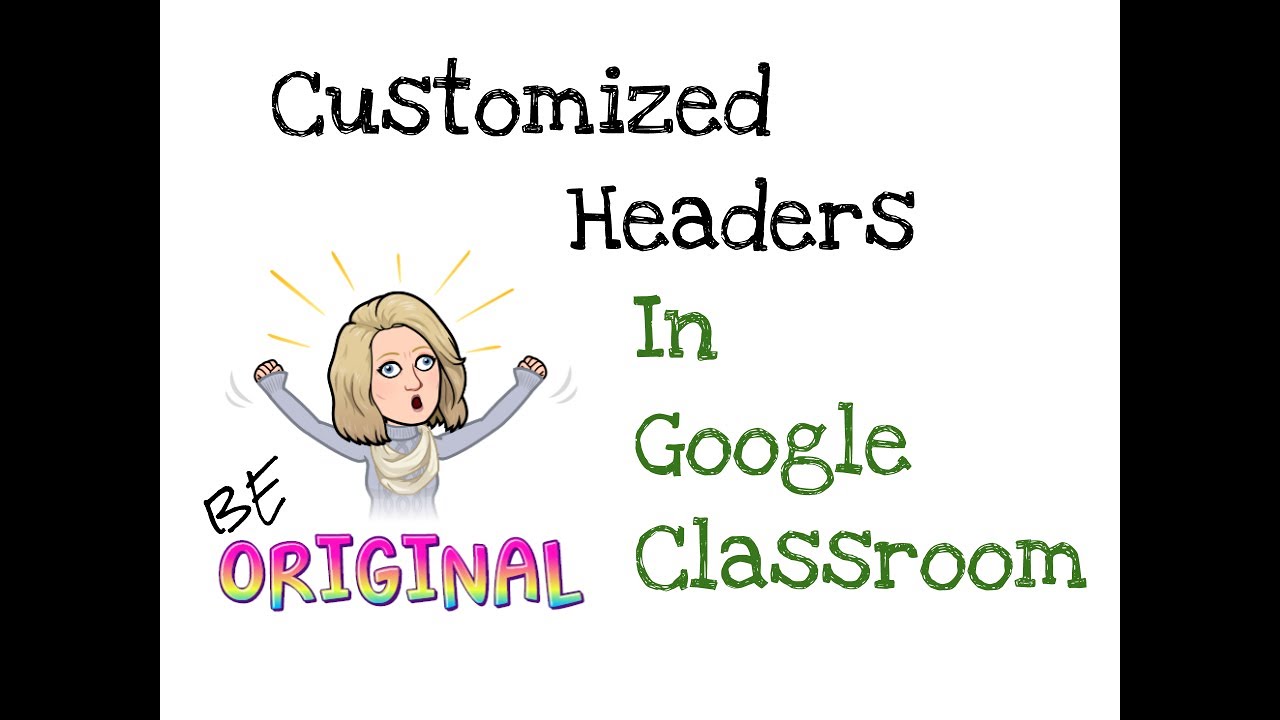 Customized Google Classroom Header