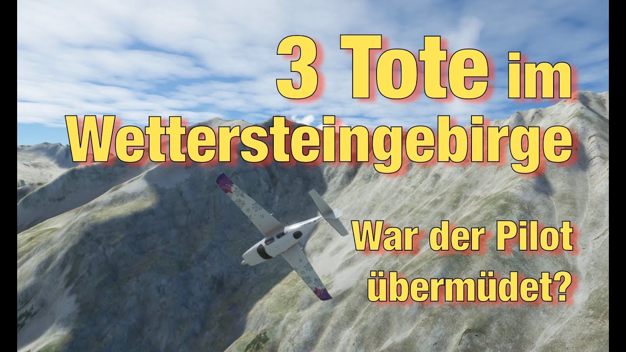 3 Tote im Wettersteingebirge – war der Pilot übermüdet?