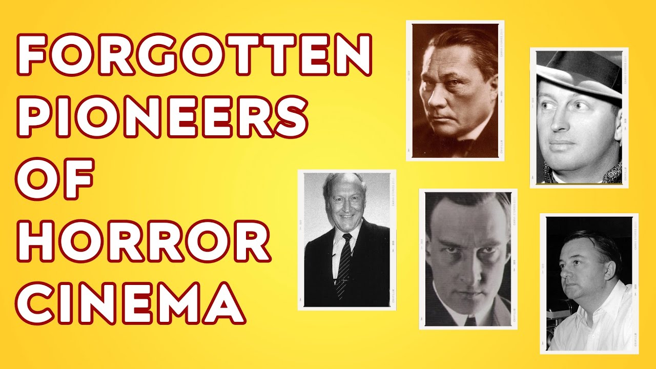 Forgotten Pioneers of Horror Cinema