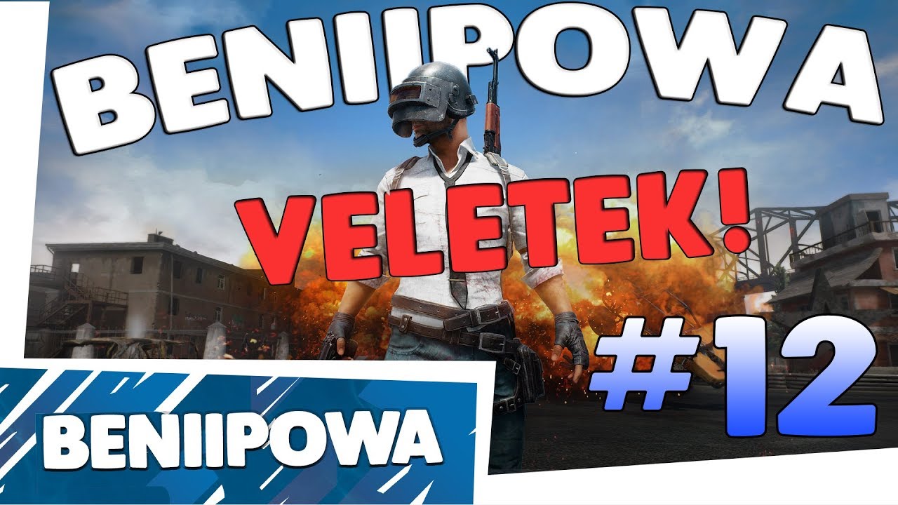 PUBG VELETEK!!! PlayerUnknown'sBattleGrounds STREAM #12 - BENIIPOWA